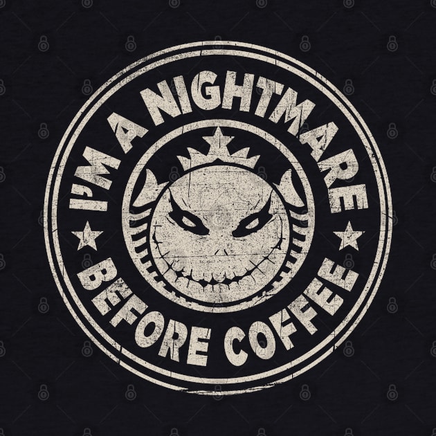 I'm A Nightmare Before Coffee Jack by Alema Art